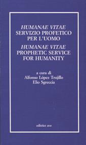 Humanae vitae servizio profetico per l'uomo. Atti del Convegno internazionale teologico-pastorale nel 25º anniversario dell'enciclica Humanae vitae