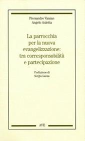 La parrocchia per la nuova evangelizzazione tra corresponsabilità e partecipazione