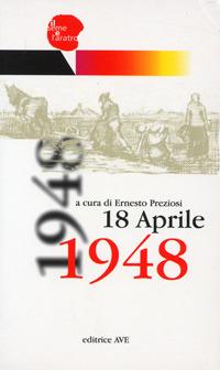 18 aprile 1948  - Libro AVE 1999, Il seme e l'aratro | Libraccio.it