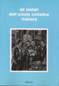 Gli statuti dell'Azione Cattolica Italiana  - Libro AVE 2004, Ricerche e documenti | Libraccio.it