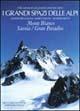 I grandi spazi delle Alpi. Vol. 2: Monte Bianco, Savoia, Gran Paradiso. - Alessandro Gogna, Marco Milani, Giuseppe Miotti - Libro Priuli & Verlucca 1995 | Libraccio.it