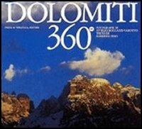Dolomiti 360°. Ediz. italiana e inglese - Roberto Festi, Attilio Boccazzi Varotto - Libro Priuli & Verlucca 2000, 360 gradi | Libraccio.it