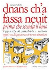 Dnans ch'a fassa neuit-Prima che scenda il buio. Oggetti e cose del passato raccolte per non dimenticare