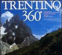 Trentino 360°. Ediz. trilingue - Roberto Festi, Attilio Boccazzi Varotto, Flavio Faganello - Libro Priuli & Verlucca 2000, 360 gradi | Libraccio.it