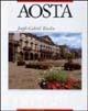 Aosta. Ediz. italiana, francese e inglese - Joseph-Gabriel Rivolin - Libro Priuli & Verlucca 2006, Valle d'Aosta | Libraccio.it