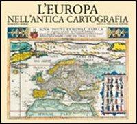 L' Europa nell'antica cartografia - Roberto Borri - Libro Priuli & Verlucca 2004, Antica cartografia | Libraccio.it