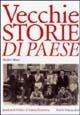 Vecchie storie di paese - Benito Mazzi - Libro Priuli & Verlucca 2002, Quaderni di civiltà e cultura piemontese | Libraccio.it