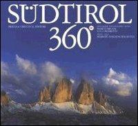 Südtirol 360° - Herbert Pardatscher Bestle, Marco Milani, Luca Pedrotti - Libro Priuli & Verlucca 2003, 360 gradi | Libraccio.it
