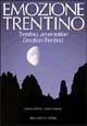 Emozione Trentino. Ediz. trilingue - Gianni Zotta, Gino Tomasi - Libro Priuli & Verlucca 2003, Emozioni | Libraccio.it