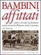 Bambini affittati. Vaché e sërvente: un fenomeno sociale nel vecchio Piemonte rurale e montano - Aldo Molinengo - Libro Priuli & Verlucca 2008, Quaderni di civiltà e cultura piemontese | Libraccio.it