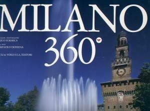 Milano 360°. Ediz. italiana e inglese - Giampaolo Dossena, Enrico Formica - Libro Priuli & Verlucca 2000, 360 gradi | Libraccio.it