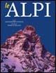 Le Alpi - Alessandro Gogna, Marco Milani - Libro Priuli & Verlucca 2007, Babelis turris | Libraccio.it