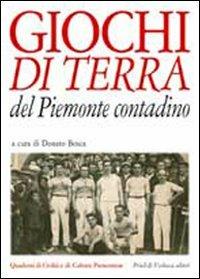 Giochi di terra del Piemonte contadino  - Libro Priuli & Verlucca 2005, Quaderni di civiltà e cultura piemontese | Libraccio.it