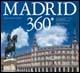 Madrid 360°. Ediz. italiana, spagnola e inglese - Luca Pedrotti, Cruz Gregorio De la, Moncho Alpuente - Libro Priuli & Verlucca 2006, Serie speciale 360 gradi | Libraccio.it