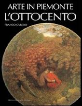 Arte in Piemonte. Vol. 6: L'Ottocento.