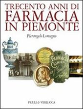 Trecento anni di farmacia in Piemonte