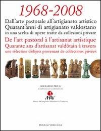 1968-2008. Quarant'anni di artigianato valdostano. Ediz. italiana e francese  - Libro Priuli & Verlucca 2009 | Libraccio.it