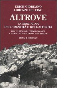 Altrove. La montagna dell'identità e dell'alterità - Erich Giordano, Lorenzo Delfino - Libro Priuli & Verlucca 2009, Paradigma | Libraccio.it