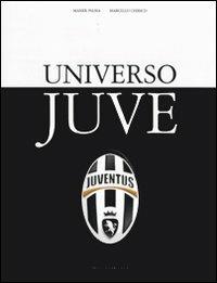 Universo Juve - Maner Palma, Marcello Chirico - Libro Priuli & Verlucca 2009 | Libraccio.it
