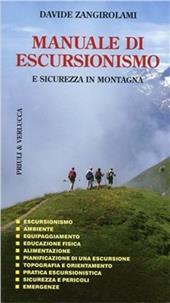 Manuale di escursionismo e sicurezza in montagna