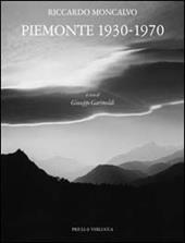 Piemonte (1930-1970). Ediz. illustrata