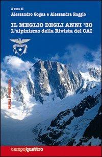 Il meglio degli anni '30. L'alpinismo della rivista del CAI  - Libro Priuli & Verlucca 2010, Campo quattro | Libraccio.it