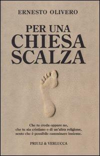 Per una Chiesa scalza - Ernesto Olivero - Libro Priuli & Verlucca 2010, Paradigma | Libraccio.it