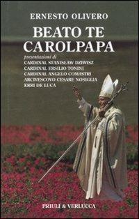 Beato te Carolpapa - Ernesto Olivero - Libro Priuli & Verlucca 2011, Paradigma | Libraccio.it