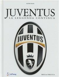 Juventus. La leggenda continua. Ediz. illustrata - Maner Palma - Libro Priuli & Verlucca 2011 | Libraccio.it