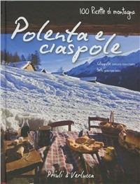 Polenta e ciaspole. 100 ricette di montagna - Adriano Bacchella - Libro Priuli & Verlucca 2011 | Libraccio.it