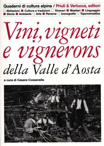 Vini, vigneti e vignerons della Valle D'Aosta  - Libro Priuli & Verlucca 2012, Quaderni di cultura alpina | Libraccio.it