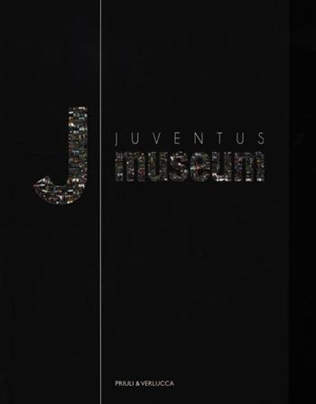 Juventus museum. Ediz. italiana e inglese - Darwin Pastorin - Libro Priuli & Verlucca 2012 | Libraccio.it