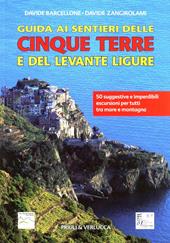 Guida ai sentieri delle Cinque Terre e del Levante Ligure