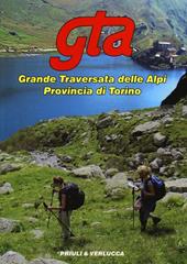 GTA. Grande traversata delle Alpi. Provincia di Torino