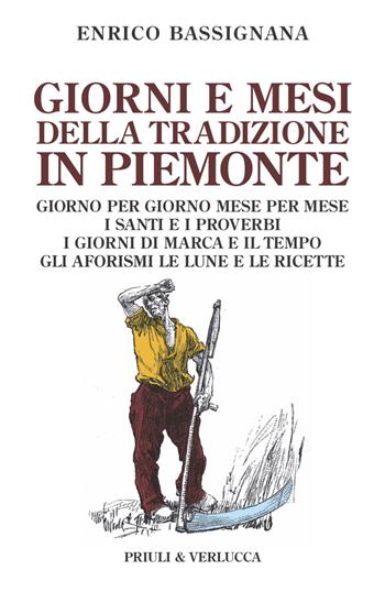 Giorni e mesi della tradizione in Piemonte - Enrico Bassignana - Libro Priuli & Verlucca 2015 | Libraccio.it