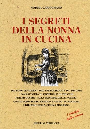 I segreti della nonna in cucina - Norma Carpignano - Libro Priuli & Verlucca 2013 | Libraccio.it
