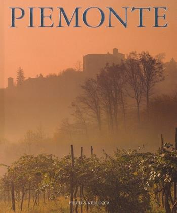 Piemonte. Ediz. italiana, inglese, tedesca e francese  - Libro Priuli & Verlucca 2013 | Libraccio.it