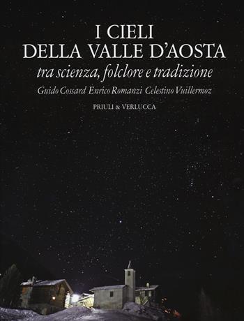 I cieli della Valle d'Aosta. Tra scienza, folclore e tradizione - Guido Cossard, Enrico Romanzi, Celestino Vuillermoz - Libro Priuli & Verlucca 2014, Babelis turris | Libraccio.it