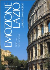 Emozione Lazio. Ediz. italiana e inglese - Matteo Varia - Libro Priuli & Verlucca 2014 | Libraccio.it