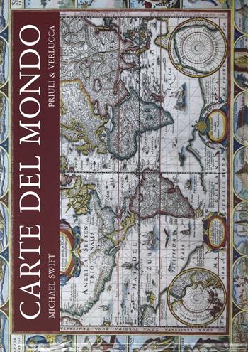 Carte del mondo. Ediz. illustrata - Michael Swift - Libro Priuli & Verlucca 2015 | Libraccio.it