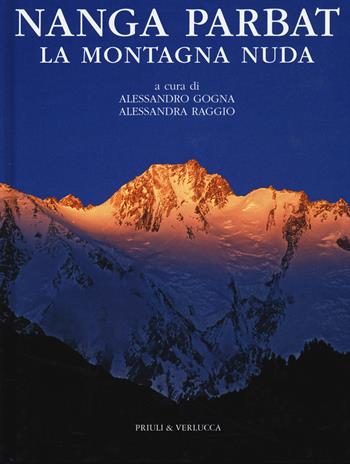 Nanga Parbat. La montagna nuda  - Libro Priuli & Verlucca 2015, Le montagne più belle | Libraccio.it