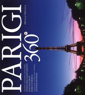 Parigi 360°. Ediz. italiana e inglese  - Libro Priuli & Verlucca 2016, Serie speciale 360 gradi | Libraccio.it