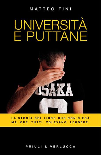 Università e puttane - Matteo Fini - Libro Priuli & Verlucca 2017, Schema libero | Libraccio.it