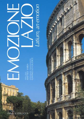 Emozione Lazio. Ediz. italiana e inglese - Matteo Varia - Libro Priuli & Verlucca 2018, Emozioni | Libraccio.it