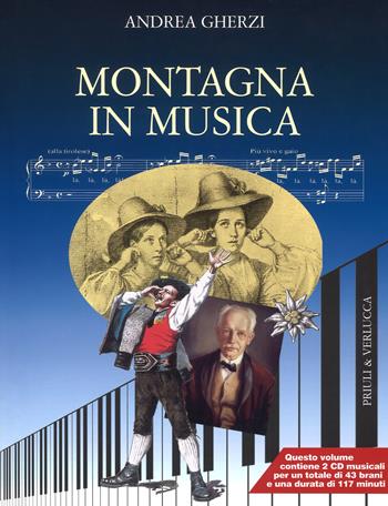 Montagna in musica. Con 2 CD-Audio - Andrea Gherzi - Libro Priuli & Verlucca 2018, Babelis turris | Libraccio.it
