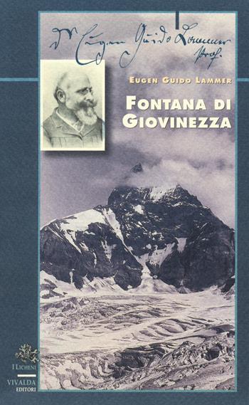 Fontana di giovinezza - Eugen G. Lammer - Libro Priuli & Verlucca 2018, I licheni | Libraccio.it