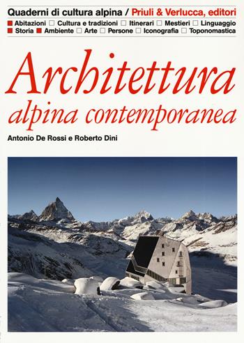 Architettura alpina contemporanea - Antonio De Rossi, Roberto Dini - Libro Priuli & Verlucca 2019, Quaderni di cultura alpina | Libraccio.it