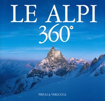Le Alpi 360º. Ediz. italiana e inglese - Alessandro Gogna - Libro Priuli & Verlucca 2019, Serie speciale 360 gradi | Libraccio.it