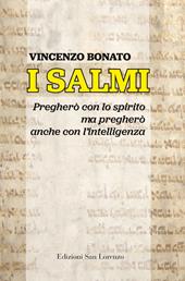 I Salmi. Pregherò con lo spirito ma pregherò anche con l'intelligenza