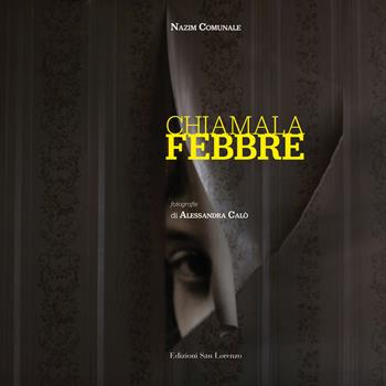 Chiamala febbre - Nazim Comunale - Libro San Lorenzo 2020 | Libraccio.it